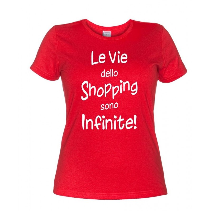 Le Vie dello Shopping sono Infinite - Maglietta Donna Divertente rossa