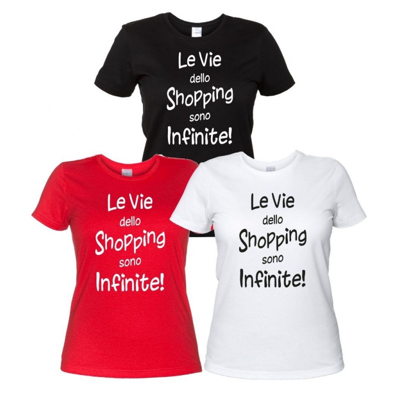 Le Vie dello Shopping sono Infinite - Maglietta Donna Divertente
