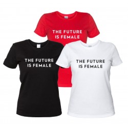 The Future is Female - Maglietta Donna