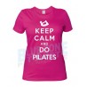 Keep Calm and Do Pilates - Maglietta Donna fucsia