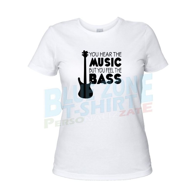 Maglietta donna bassista bianca - You Hear the Music but You Feel the Bass
