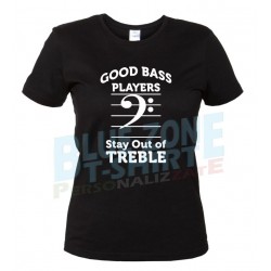 Good Bass Players Stay Out of Treble Maglietta Donna Bassista nera