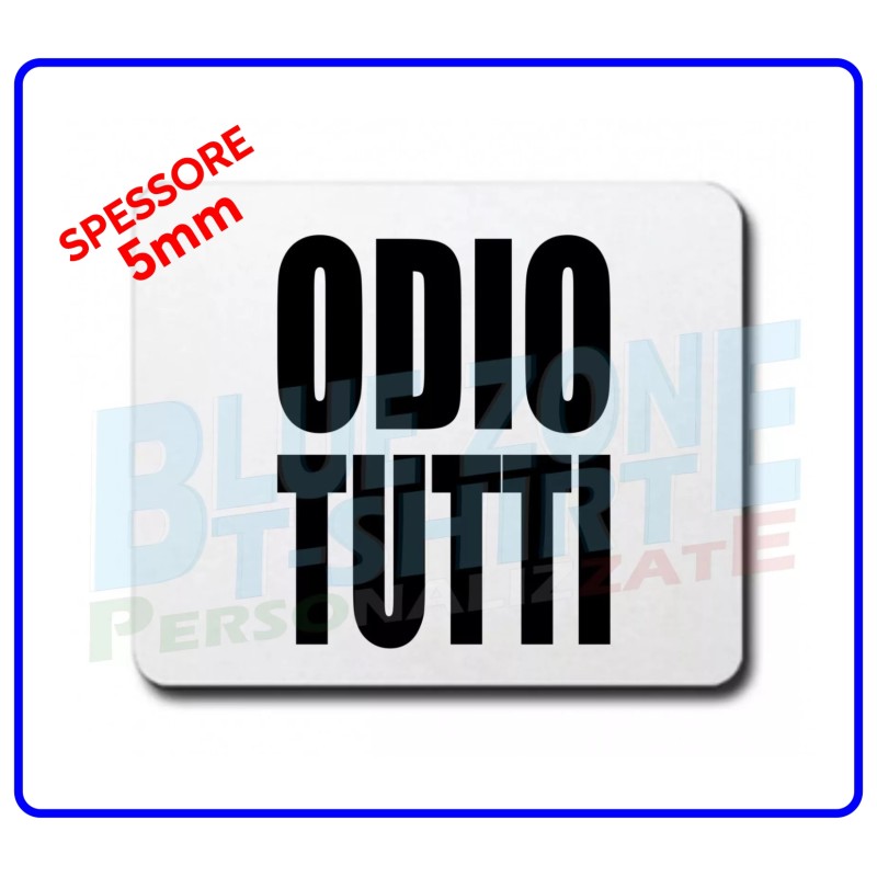 Mouse pad ODIO TUTTI tappetino neoprene stampa sublimazione