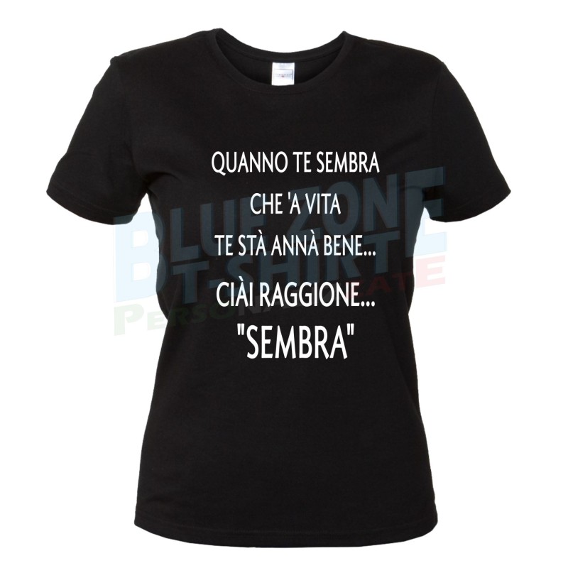 maglietta donna divertente frase romano Quanno te sembra che 'a vita te stà annà bene nera
