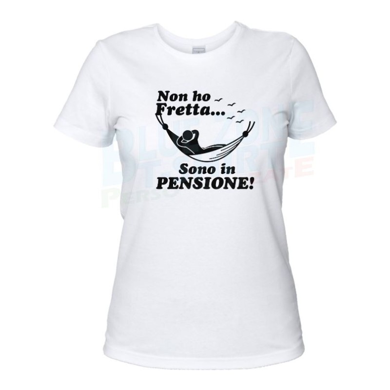 Non Ho Fretta Sono in Pensione Maglietta Pensionata Donna bianca