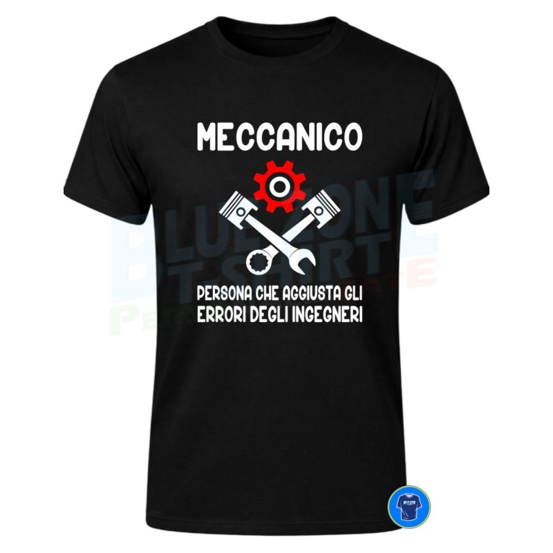 Meccanico Persona che aggiusta gli errori degli ingegneri Maglietta