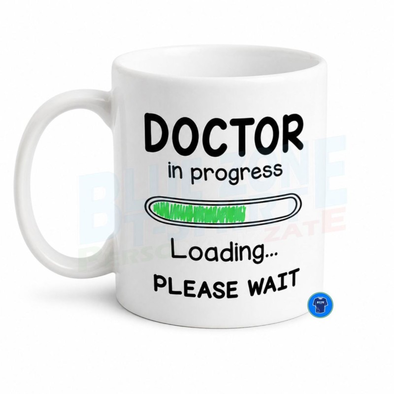 Tazza mug Doctor in Progress Loading Please Wait regalo laurea per studenti e laureandi