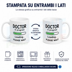Tazza Doctor in Progress Loading Please Wait regalo laurea per studenti e laureandi