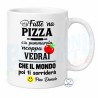 Tazza napoletana Fatte na Pizza ca Pummarola Ncoppa in ceramica