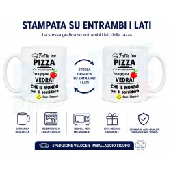 Tazza napoletana Fatte na Pizza ca Pummarola Ncoppa in ceramica 2 lati