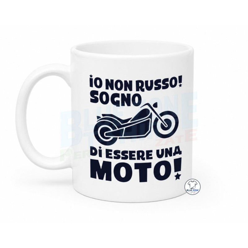 Tazza divertente Io non russo sogno di essere una moto per motociclisti