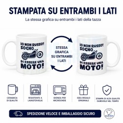 Tazza divertente Io non russo sogno di essere una moto per motociclisti 2 lati