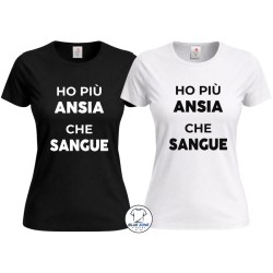 Maglietta donna con scritta Ho più Ansia che Sangue ironica
