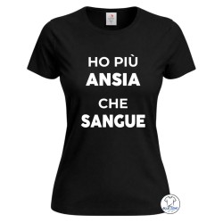 Maglietta donna nera con scritta Ho più Ansia che Sangue minimal ironica