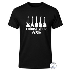 Choose Your Axe - Maglietta...