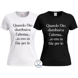 Maglietta donna divertente Quando Dio distribuiva l'altezza io ero in fila per le tette