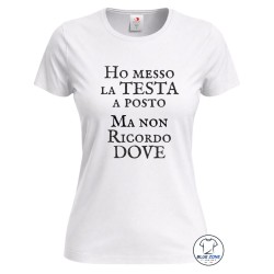 Maglietta bianca donna divertente ho messo la testa a posto ma non ricordo dove