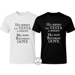 maglietta uomo divertente ho messo la testa a posto ma non ricordo dove