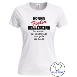 Maglietta donna Ho una Figlia Bellissima personalizzata bianca