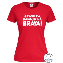 Maglietta rossa donna divertente Stasera Faccio la Brava