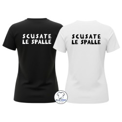 Maglietta donna Scusate le Spalle con stampa sul retro