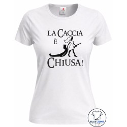 Maglietta Donna Addio al Nubilato La Caccia è Chiusa bianca